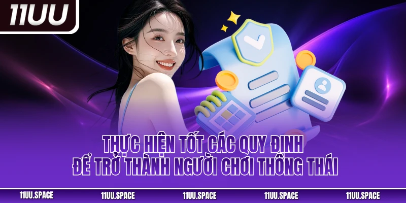 Thực hiện tốt các quy định để trở thành người chơi thông thái