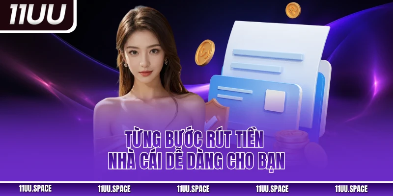 Từng bước rút tiền nhà cái dễ dàng cho người chơi